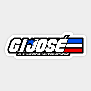 G.I. JOSÉ - Un Verdadero Héroe Puertorriqueño Sticker